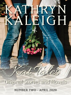 cover image of Kat Tales--- Original Stories and Novels--Number Two--April 2020